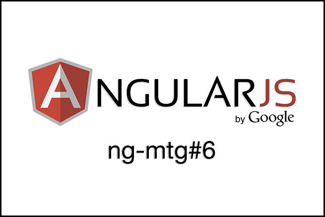 AngularJS勉強会 ng-mtg#6に登壇してきました