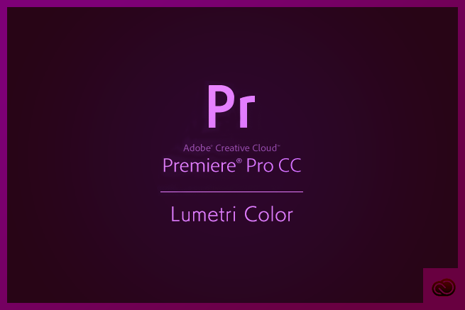 Premiere Pro CCのLumetriカラーで動画素材をさくさくカラー 