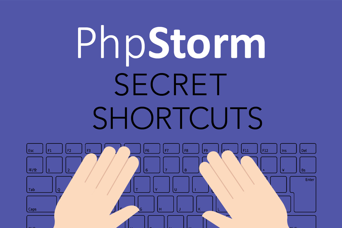 覚えておきたい！PhpStormでよく使うショートカットまとめ