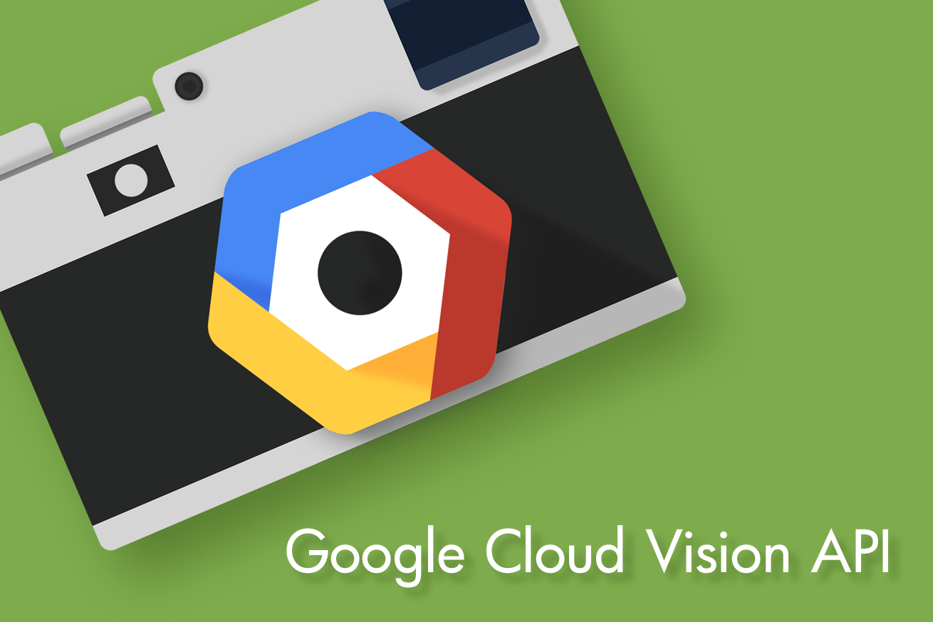 Google Cloud Vision APIを使って簡単に画像認識を始めてみよう。