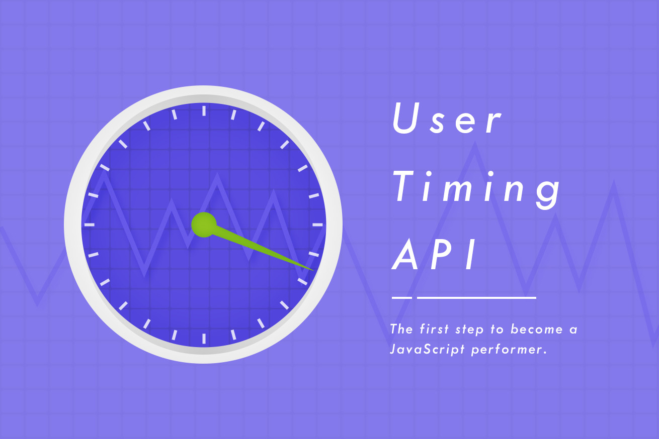 JavaScriptパフォーマーはじめの一歩「User Timing API」